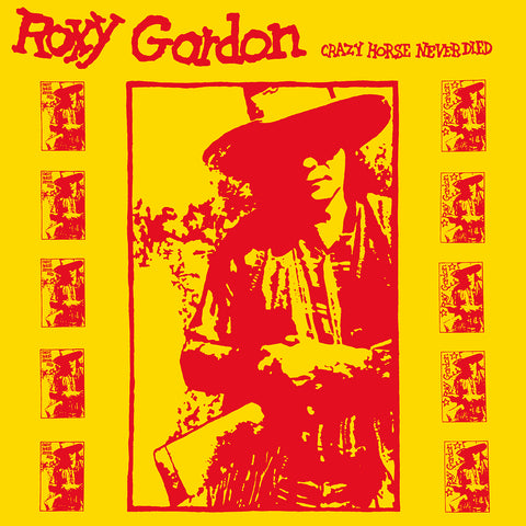SALE: Roxy Gordon - Crazy Horse Never Died (LP) was £28.99