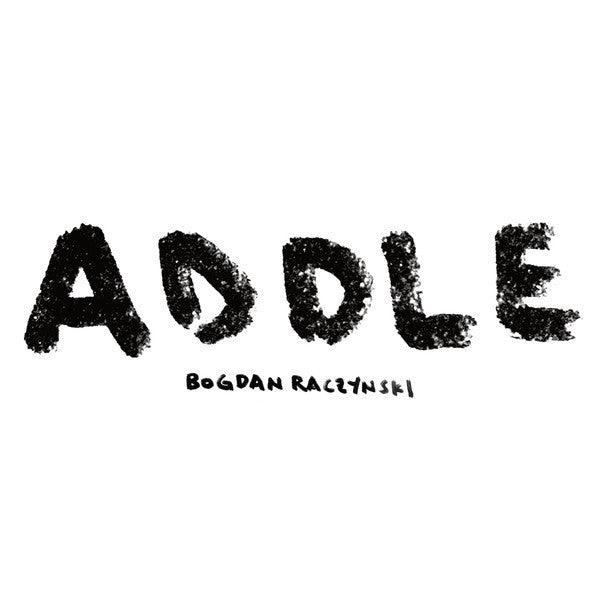 SALE: Bogdan Raczynski - ADDLE (2xLP) was £22.99