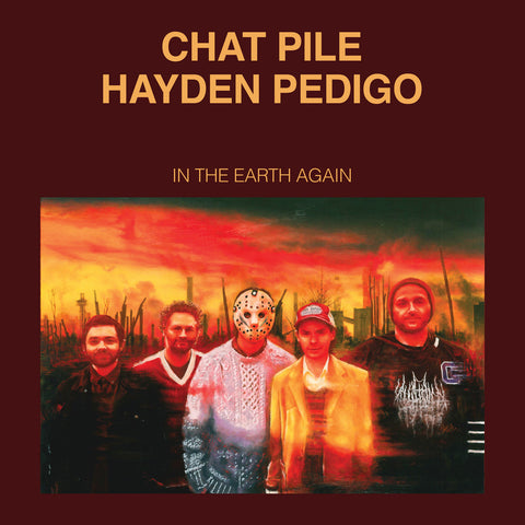 Chat Pile & Hayden Pedigo - In The Earth Again (LP, oxblood vinyl)