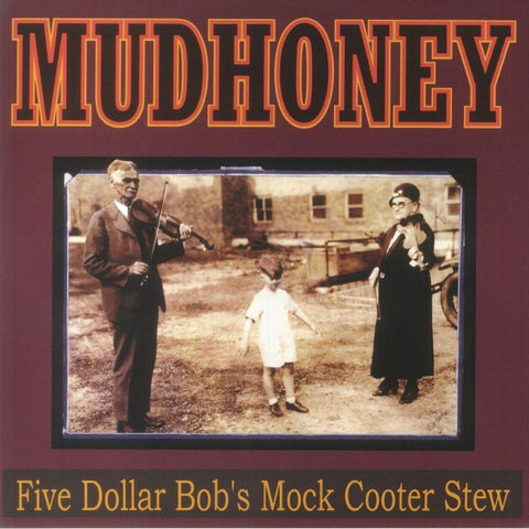 Mudhoney - Five Dollar Bob's Mock Cooter Stew (12", dark red vinyl)