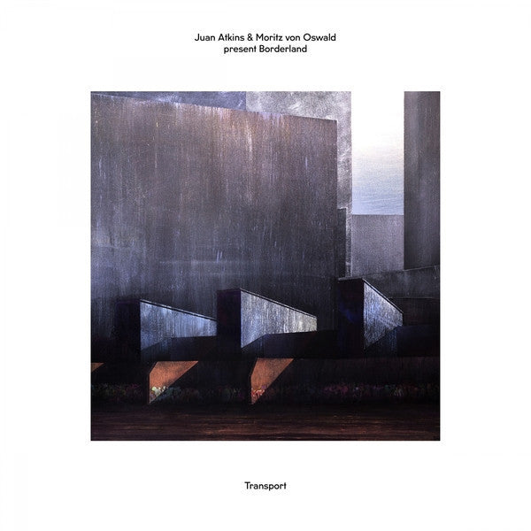 Juan Atkins & Moritz Von Oswald Present Borderland - Transport (2xLP)