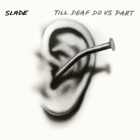 Slade - Till Deaf Do Us Part (LP, white and black splatter vinyl)