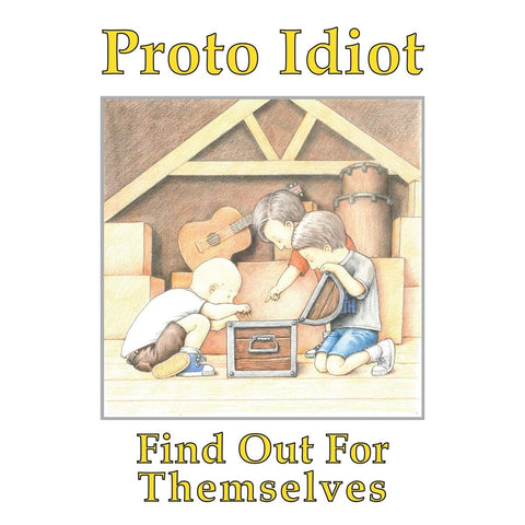 Proto Idiot - Find Out For Themselves (LP)