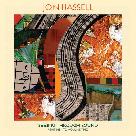 Jon Hassell - Seeing Through Sound (Pentimento Volume Two) (LP)