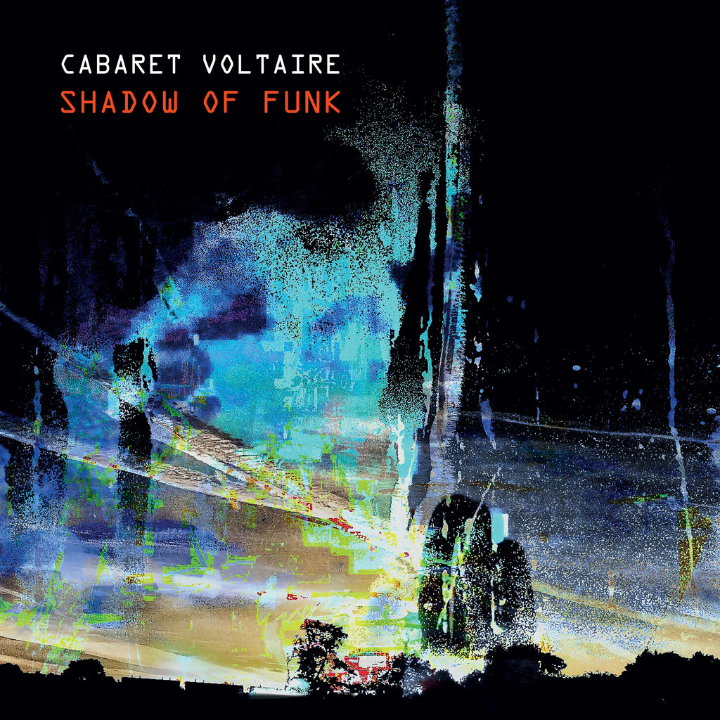Cabaret Voltaire - Shadow Of Funk (12", Curacao blue vinyl)