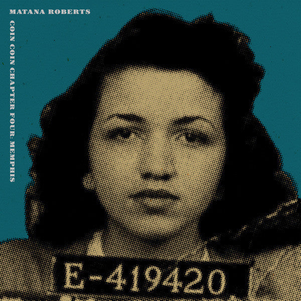Matana Roberts - Coin Coin Chapter Four: Memphis (LP, inc two art posters)