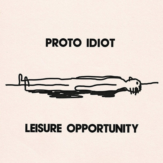 LAST CHANCE: Proto Idiot - Leisure Opportunity (LP)