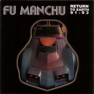 Fu Manchu - Return To Earth 1991-1993 (LP, deluxe edition)