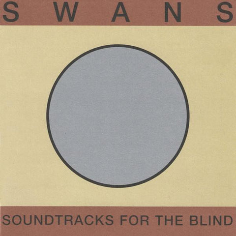 Swans - Soundtracks For The Blind (4xLP)
