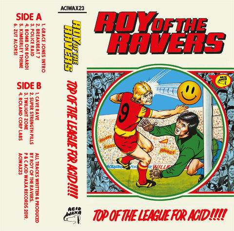 Roy of The Ravers - Top of The League For Acid!!!! (MC)