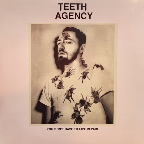 Teeth Agency - You Don't Have To Live In Pain (LP)