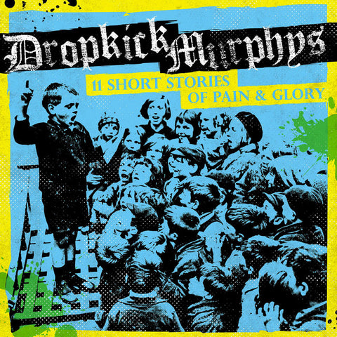 Dropkick Murphys - 11 Short Stories Of Pain & Glory (LP)