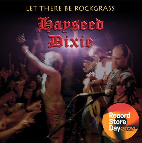 [RSD24] Hayseed Dixie - Let There Be Rockgrass (LP)