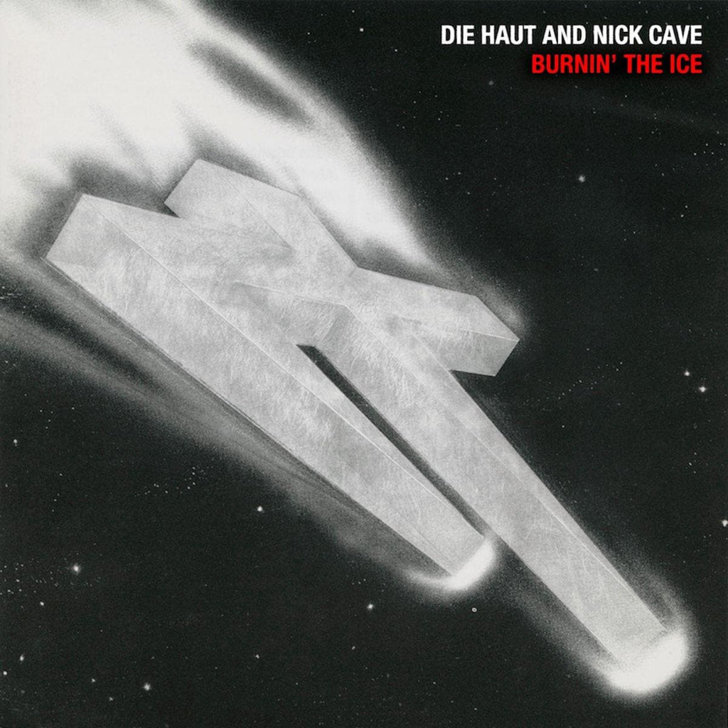 Die Haut & Nick Cave - Burnin' The Ice (LP)