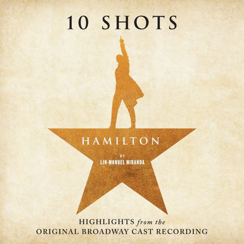 Lin-Manuel Miranda - Hamilton - 10 Shots: Highlights (LP, 'Cabinet Battle')