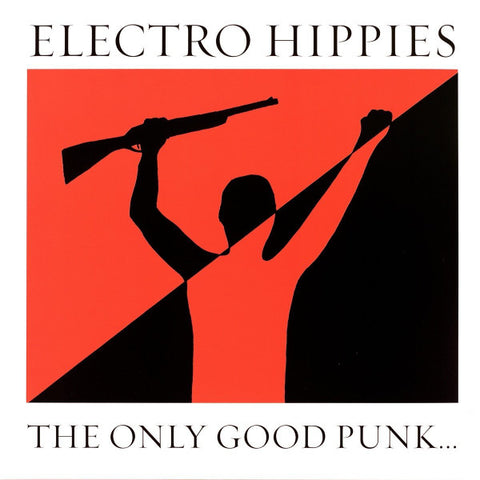 Electro Hippies - The Only Good Punk... [Is A Dead One] (CD)