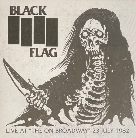 Black Flag - Live At "The On Broadway" 23 July 1982 (LP)