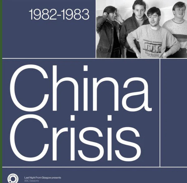 China Crisis - Last Night From Glasgow Presents BBC Sessions 1982-83 (LP)