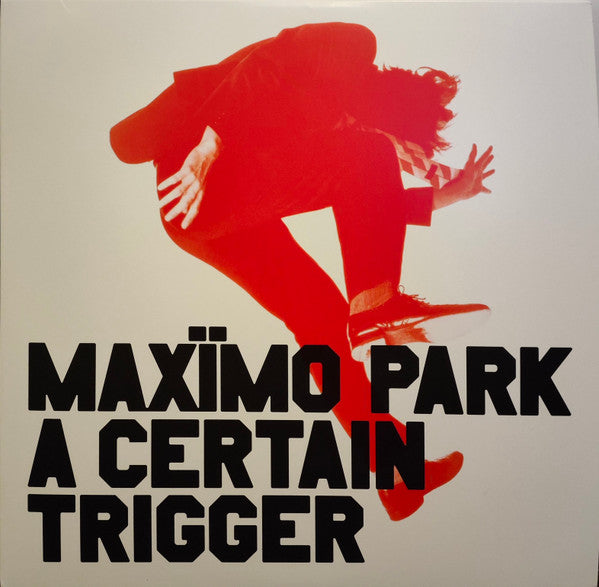 Maximo Park - A Certain Trigger/Missing Songs/Rarities & B-Sides (3xLP, 20th anniversary edition inc poster)