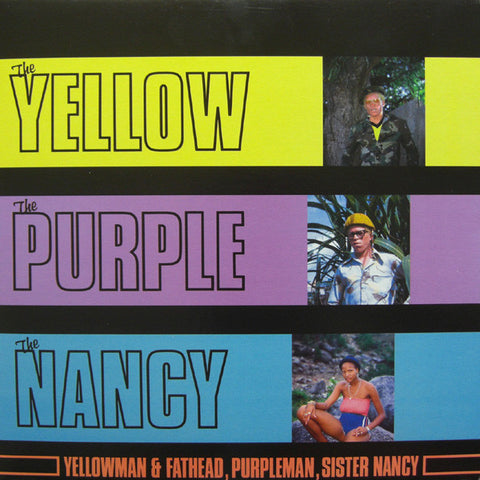 Yellowman & Fathead, Purpleman, Sister Nancy - The Yellow, The Purple And The Nancy (LP)