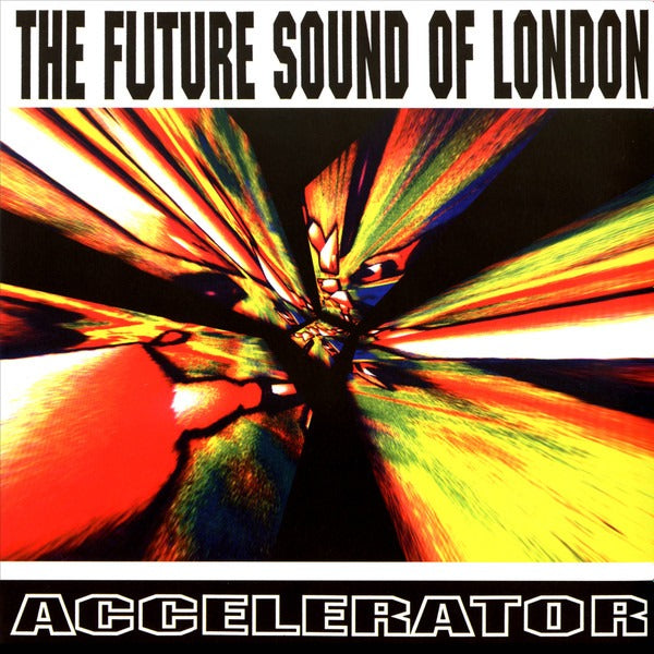 Future Sound Of London - Accelerator (LP)