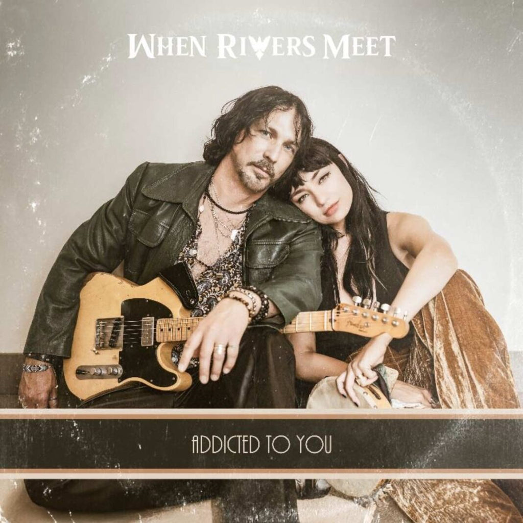 When Rivers Meet - Addicted To You (LP)