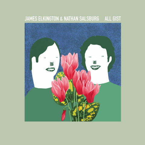 James Elkington & Nathan Salsburg - All Gist (LP)