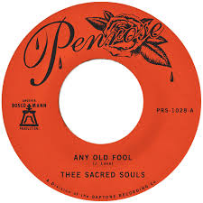 Thee Sacred Souls - Any Old Fool (7")