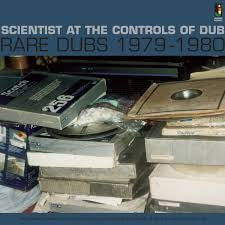 Scientist - At The Controls Of Dub: Rare Dubs 1979-1980 (LP)