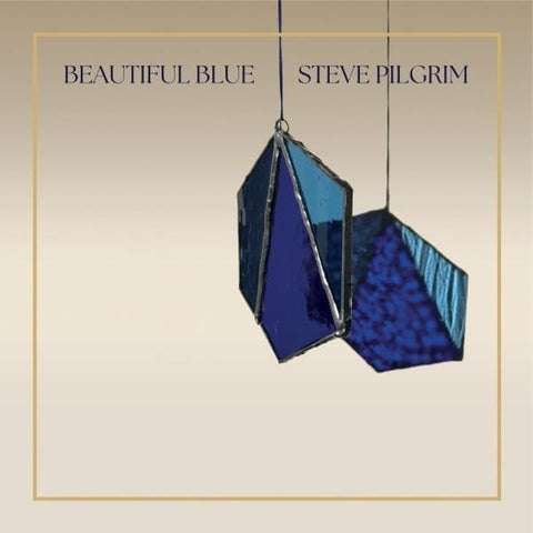 Steve Pilgrim - Beautiful Blue (LP, clear vinyl)