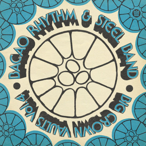 Bacao Rhythm & Steel Band - Big Crown Vaults Vol. 4 (LP, steel sky vinyl)