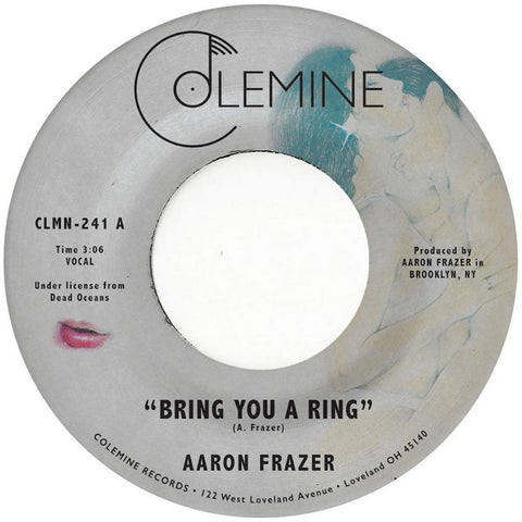 Aaron Frazer - Bring You A Ring/You Don't Wanna Be My Baby (7")
