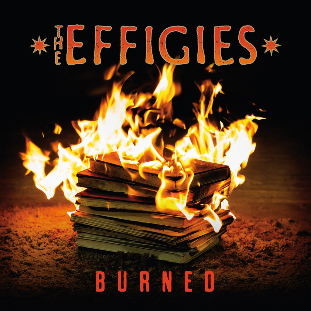 The Effigies - Burned (LP)