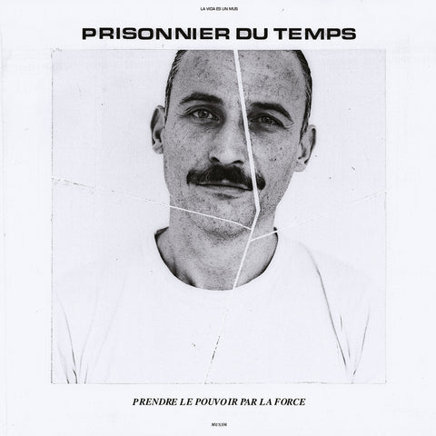 Prisonnier Du Temps - Prendre Le Pouvoir Par La Force (LP)