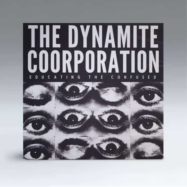 The Dynamite Coorporation - Educating The Confused (LP)
