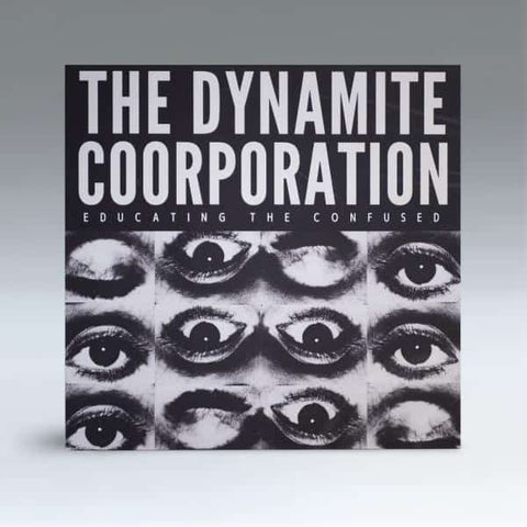 The Dynamite Coorporation - Educating The Confused (LP)