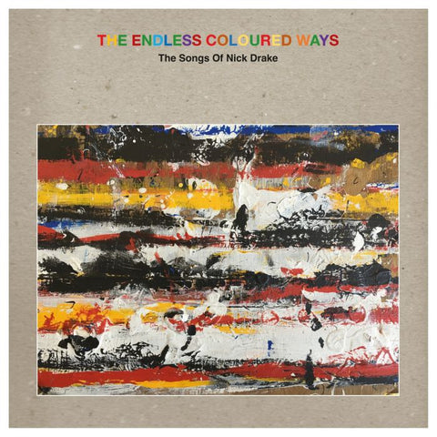 Various Artists - The Endless Coloured Ways: The Songs of Nick Drake (2xLP+7", grey vinyl)