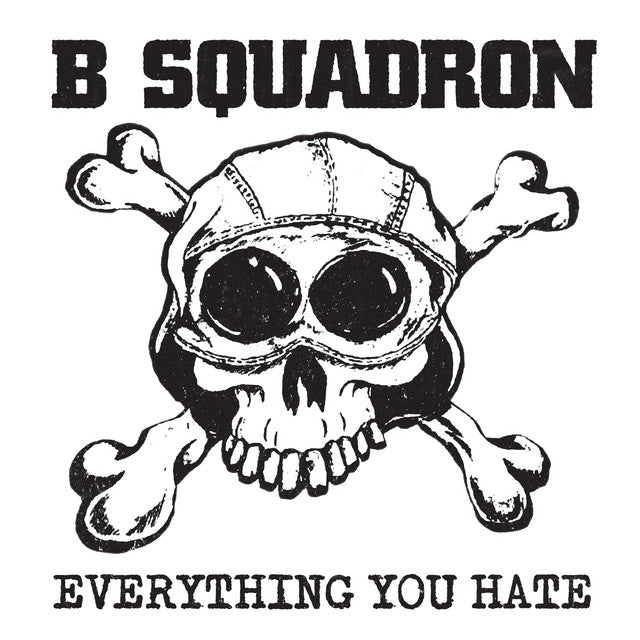 B-Squadron - Everything You Hate (LP, clear with white and blue splatter vinyl)