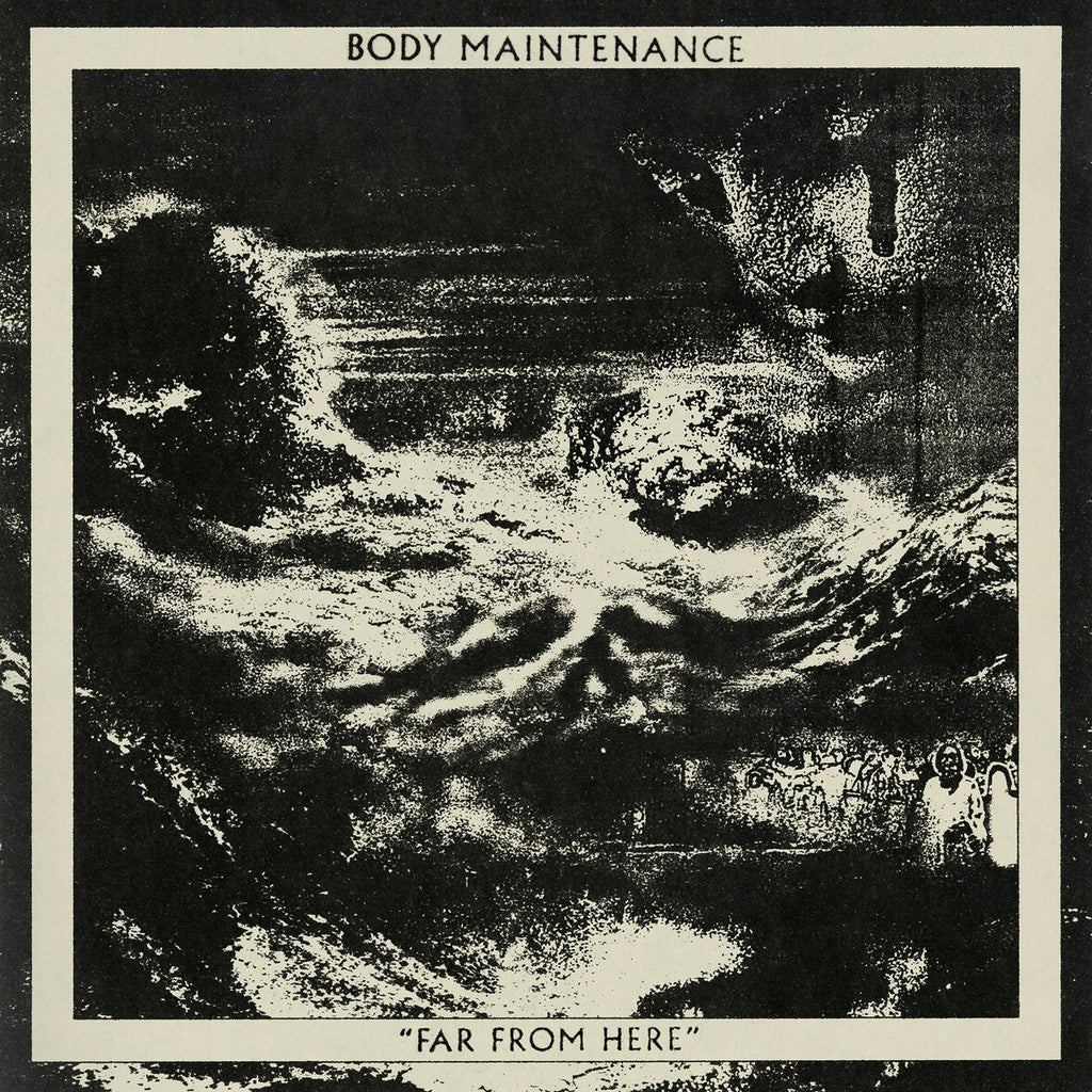 Body Maintenance - Far From Here (LP)