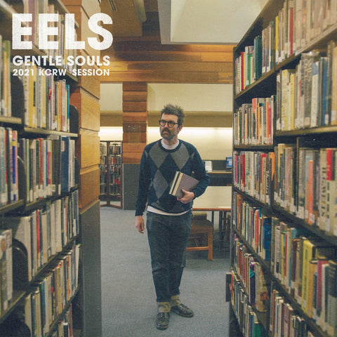 Eels - Gentle Souls 2021 KCRW Session (12")