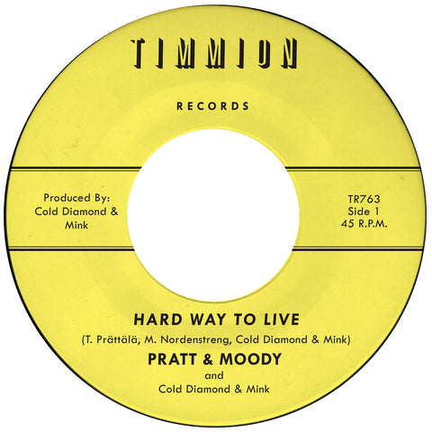 Pratt & Moody - Hard Way To Live (7")