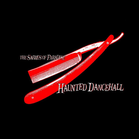 The Sabres Of Paradise - Haunted Dancehall (2xLP)