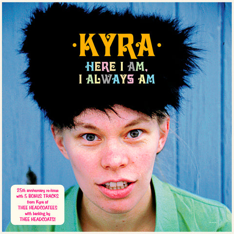 Kyra - Here I Am, I Always Am (LP)