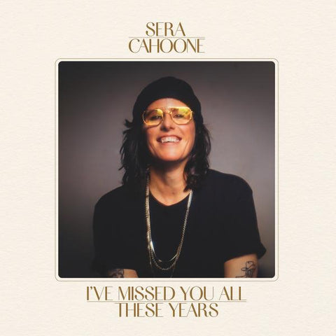 Sera Cahoone - I've Missed You All These Years (LP, Loser Edition gold vinyl)