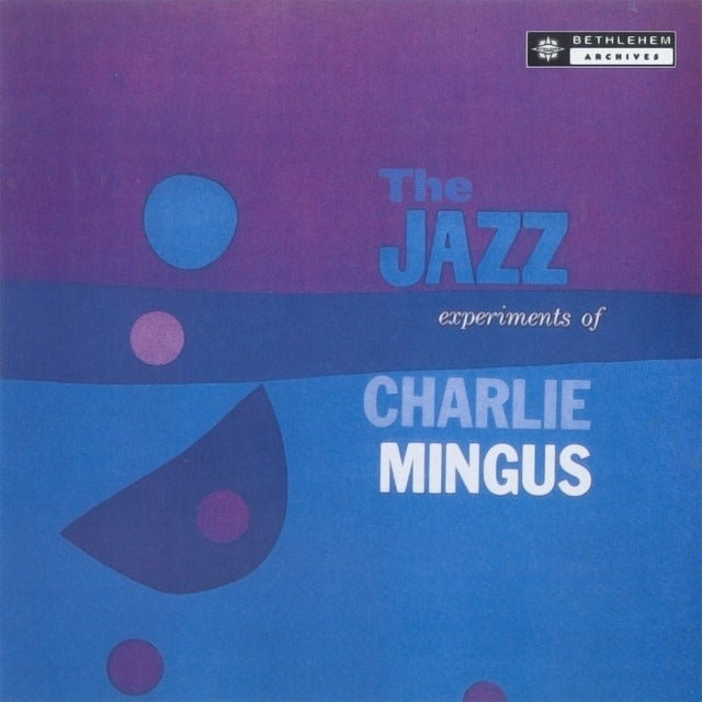 Charles Mingus - The Jazz Experiments Of (LP)