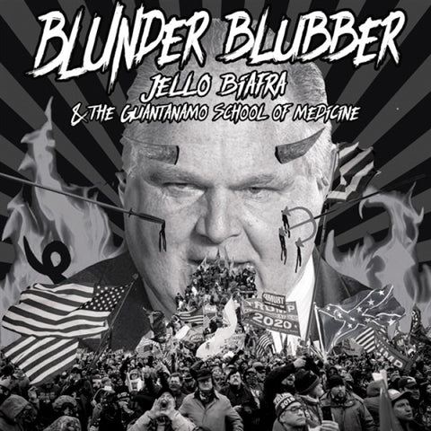 The November 3/Jello Biafra & The Guantanamo School Of Medicine - I Fucked A Republican/Blunder Blubber (7")