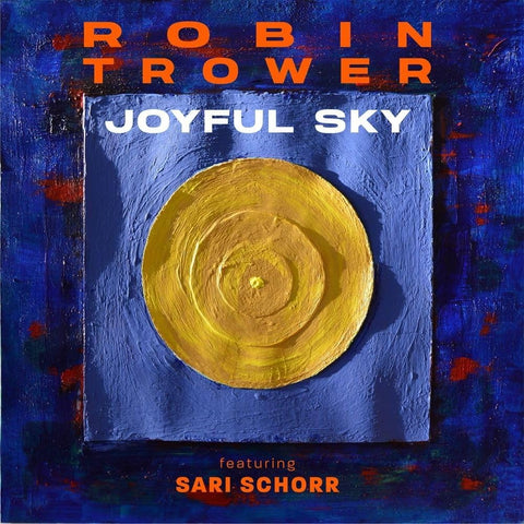 Robin Trower & Sari Schorr - Joyful Sky (LP)