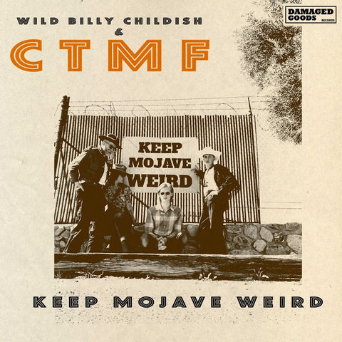 PREORDER - Wild Billy Childish & CTMF - Keep Mojave Weird EP (7")