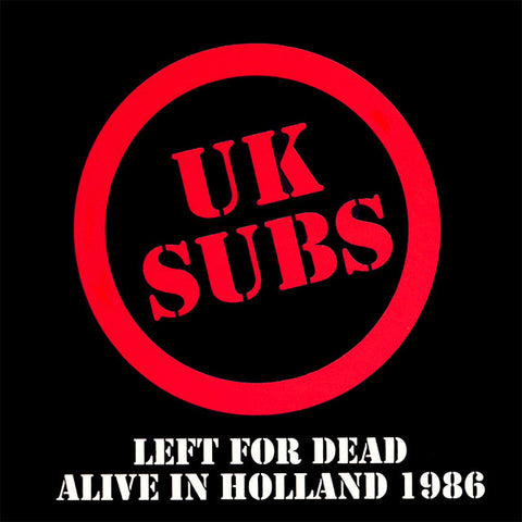 UK Subs - Left For Dead Alive In Holland 1986 (2xLP)