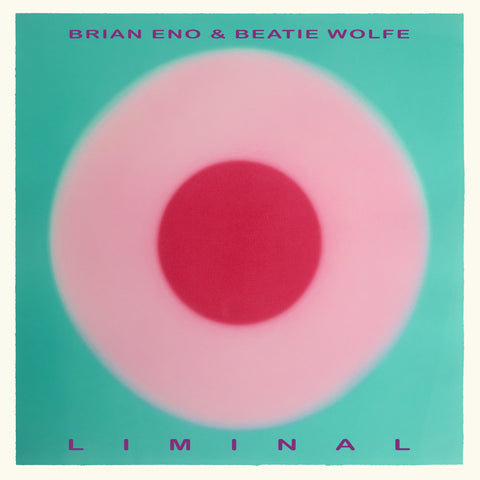 Brian Eno & Beatie Wolfe - Liminal (LP)